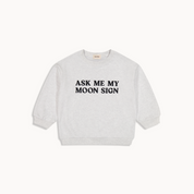 Zodiac astrology sweatshirt cotton for kids and toddlers. Big bold type that says ask me my moon sign. gift.