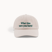 What time were you born? Hat